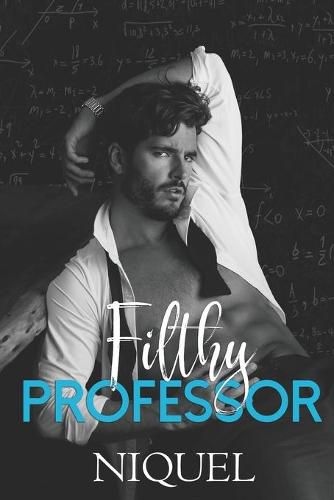 Cover image for Filthy Professor: A Student Teacher Romance