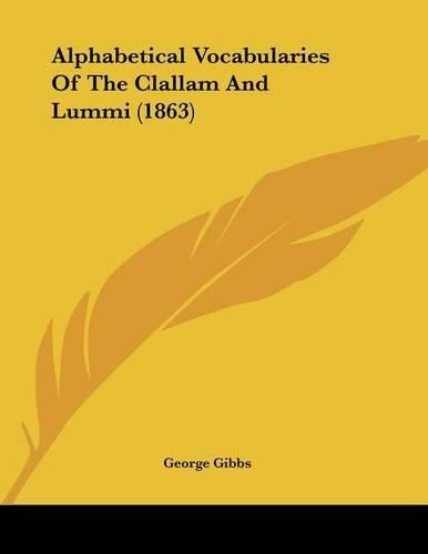 Alphabetical Vocabularies of the Clallam and Lummi (1863)