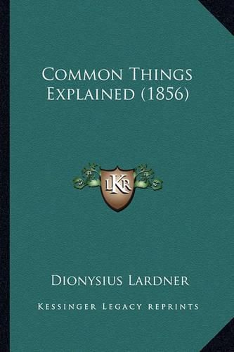 Common Things Explained (1856)