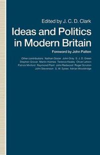 Cover image for Ideas and Politics in Modern Britain