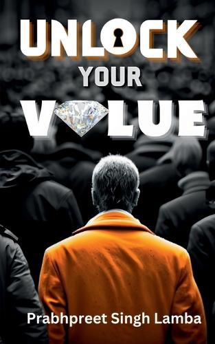 Cover image for Unlock Your Value