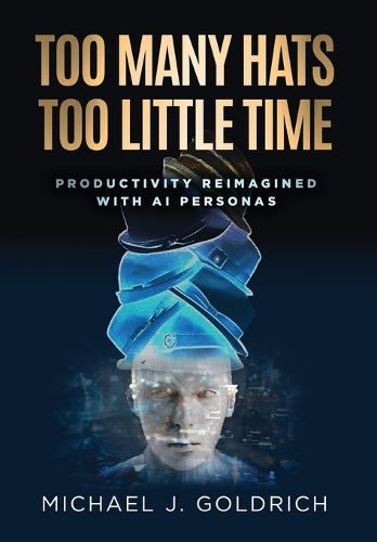 Cover image for Too Many Hats, Too Little Time