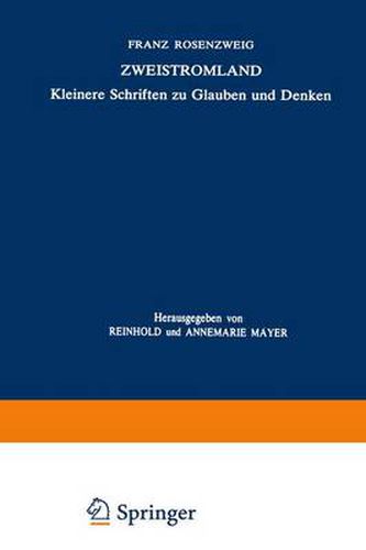 Zweistromland: Kleinere Schriften zu Glauben und Denken