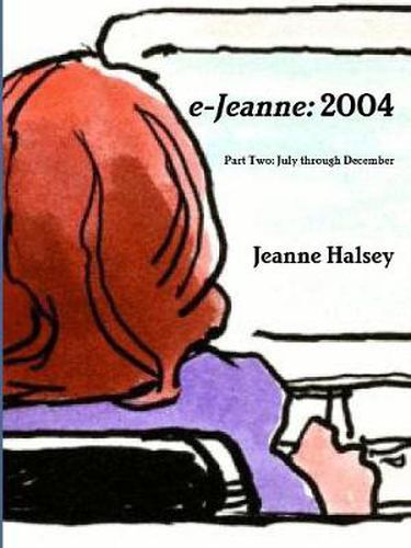 Cover image for e-Jeanne: 2004 (Part Two: July through December)