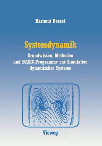 Cover image for Systemdynamik: Grundwissen, Methoden Und Basic-Programme Zur Simulation Dynamischer Systeme