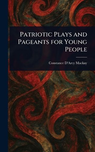 Cover image for Patriotic Plays and Pageants for Young People