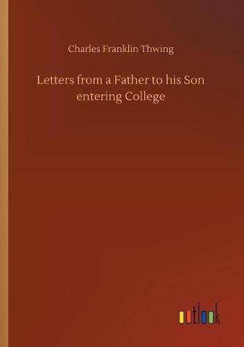 Letters from a Father to his Son entering College