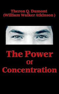 Cover image for The Power of Concentration