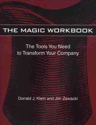 Cover image for The Magic Workbook: the Tools You Need to Transform Your Company