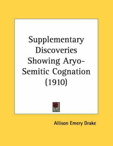 Cover image for Supplementary Discoveries Showing Aryo-Semitic Cognation (1910)