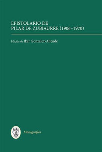 Cover image for Epistolario de Pilar de Zubiaurre (1906-1970)