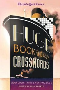 Cover image for The New York Times Huge Book of Easy Crosswords: 200 Light and Easy Puzzles