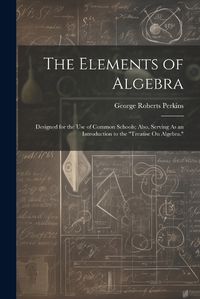 Cover image for The Elements of Algebra