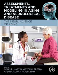 Cover image for Assessments, Treatments and Modeling in Aging and Neurological Disease: The Neuroscience of Aging