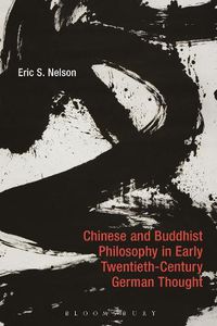 Cover image for Chinese and Buddhist Philosophy in Early Twentieth-Century German Thought