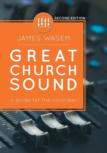 Cover image for Great Church Sound: a guide for the volunteer