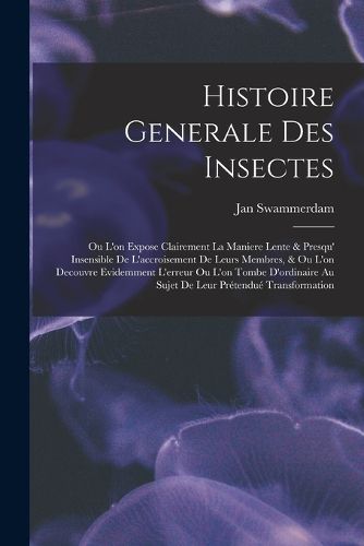 Cover image for Histoire Generale Des Insectes