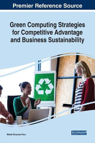 Cover image for Green Computing Strategies for Competitive Advantage and Business Sustainability