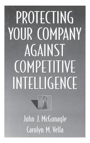 Cover image for Protecting Your Company Against Competitive Intelligence