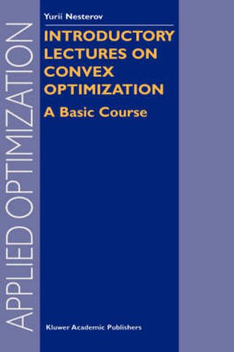 Cover image for Introductory Lectures on Convex Optimization: A Basic Course