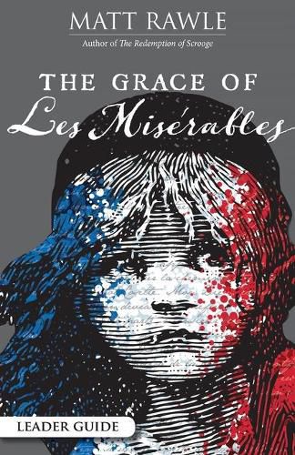 Cover image for Grace of Les Miserables Leader Guide, The