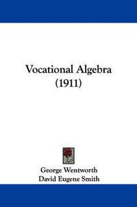 Cover image for Vocational Algebra (1911)