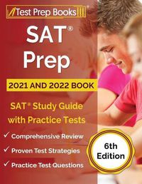 Cover image for SAT Prep 2021 and 2022 Book: SAT Study Guide with Practice Tests [6th Edition]