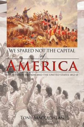 Cover image for We Spared Not the Capital of America