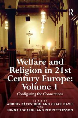 Cover image for Welfare and Religion in 21st Century Europe: Volume 1 Configuring the Connections