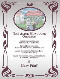 Cover image for The Alice Mongoose Omnibus