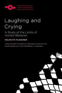 Cover image for Laughing and Crying: A Study of the Limits of Human Behavior