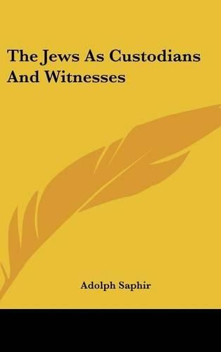 The Jews as Custodians and Witnesses