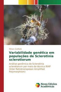 Cover image for Variabilidade genetica em populacoes de Sclerotinia sclerotiorum