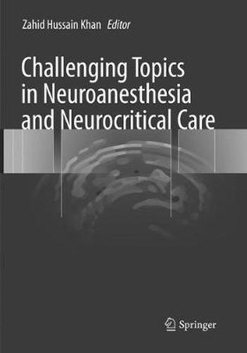 Cover image for Challenging Topics in Neuroanesthesia and Neurocritical Care