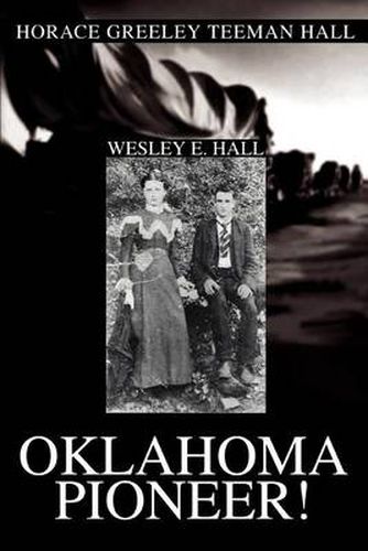 Cover image for Oklahoma Pioneer!: Horace Greeley Teeman Hall