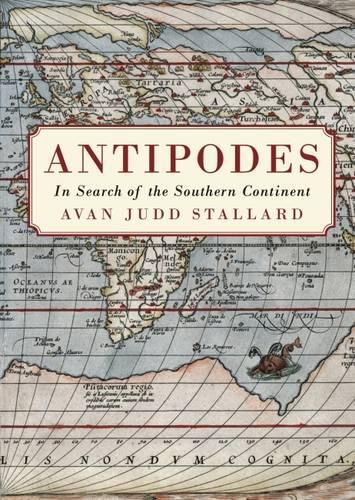 Antipodes: In Search of the Southern Continent