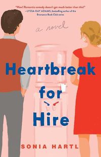 Cover image for Heartbreak for Hire: A Novel