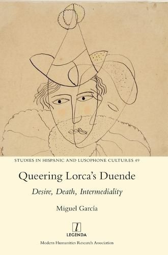 Cover image for Queering Lorca's Duende: Desire, Death, Intermediality