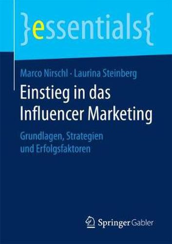 Cover image for Einstieg in das Influencer Marketing: Grundlagen, Strategien und Erfolgsfaktoren