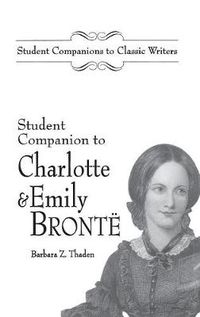 Cover image for Student Companion to Charlotte and Emily Bronte