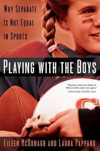 Cover image for Playing With the Boys: Why Separate is Not Equal in Sports