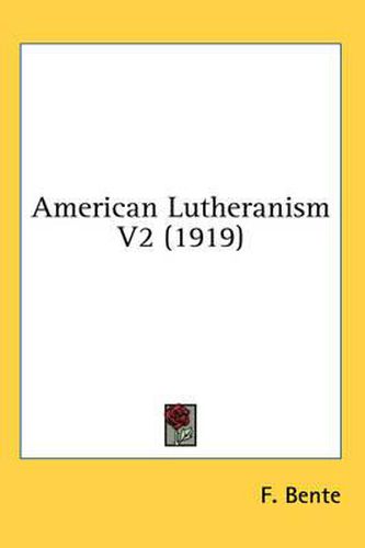 Cover image for American Lutheranism V2 (1919)