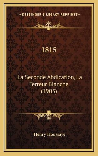 1815: La Seconde Abdication, La Terreur Blanche (1905)