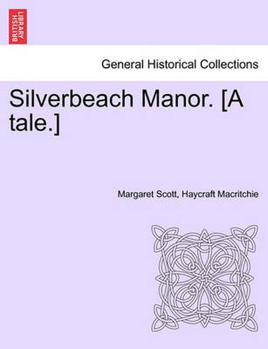 Cover image for Silverbeach Manor. [A Tale.]