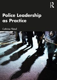 Cover image for Police Leadership as Practice