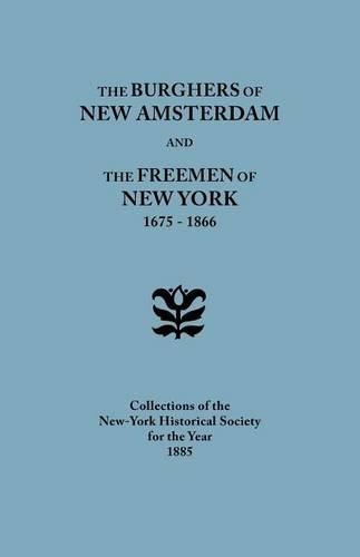 Cover image for Burghers of New Amsterdam and the Freemen of New York 1675-1866