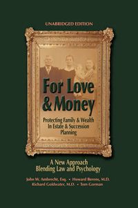 Cover image for For Love & Money: Protecting Family & Wealth in Estate & Succession Planning