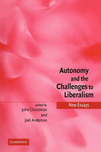 Cover image for Autonomy and the Challenges to Liberalism: New Essays