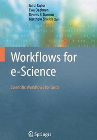 Cover image for Workflows for e-Science: Scientific Workflows for Grids