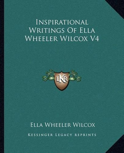Cover image for Inspirational Writings of Ella Wheeler Wilcox V4